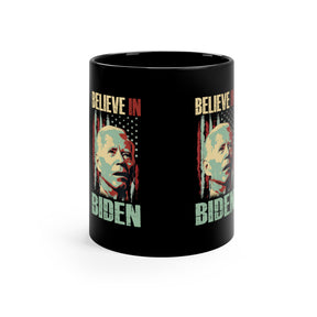 Believe in Biden - Mug